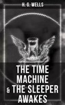 The Time Machine & The Sleeper Awakes - H. G. Wells ; Russell Clarke - 9788027224920