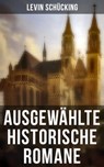 Ausgewählte historische Romane - Levin Schücking - 9788027225880