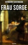 Frau Sorge: Heimatroman - Hermann Sudermann - 9788027228140