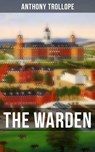 The Warden - Anthony Trollope ; Gary Bishop - 9788027229796