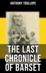The Last Chronicle of Barset - Anthony Trollope ; Gary Bishop - 9788027229888