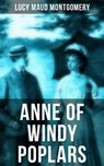ANNE OF WINDY POPLARS - Lucy Maud Montgomery ; Grayson Doyle - 9788027231638