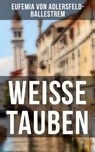 Weiße Tauben - Eufemia von Adlersfeld-Ballestrem - 9788027232567