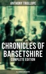 Chronicles of Barsetshire - Complete Edition (All 6 Books in One Edition) - Anthony Trollope ; Gary Bishop - 9788027233489