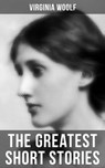 The Greatest Short Stories of Virginia Woolf - Virginia Woolf ; Derek Walters - 9788027235384