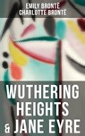 Wuthering Heights & Jane Eyre - Emily Brontë ; Charlotte Brontë ; Easton Price - 9788027236817