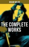The Complete Works of Oscar Wilde: 150+ Titles in One Edition - Oscar Wilde ; Declan Murphy - 9788027237197