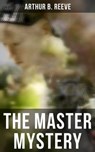 THE MASTER MYSTERY - Arthur B. Reeve - 9788027243037