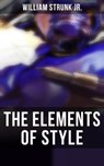THE ELEMENTS OF STYLE - William Strunk Jr. - 9788027244799