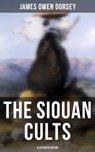 The Siouan Cults (Illustrated Edition) - James Owen Dorsey ; Camille Bishop - 9788027245932