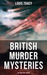 British Murder Mysteries - The Louis Tracy Edition - Louis Tracy ; Easton Price - 9788027246069