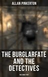 The Burglar's Fate and the Detectives (True Crime Story) - Allan Pinkerton - 9788027246250