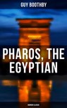 Pharos, the Egyptian (Horror Classic) - Guy Boothby - 9788027247028