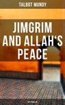 Jimgrim and Allah's Peace (Spy Thriller) - Talbot Mundy - 9788027248551