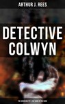 Detective Colwyn: The Shrieking Pit & The Hand in the Dark - Arthur J. Rees - 9788027248933