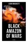 Black Amazon of Mars (SF Classic): Sci-Fi Novel - Leigh Brackett - 9788027274277