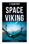 Space Viking: Terro-Human Future History: Terro-Human Future History Novel - H. Beam Piper - 9788027278336