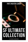 SF Ultimate Collection: 20+ Time Travel & Dystopia Stories - Fritz Reuter Leiber - 9788027279180