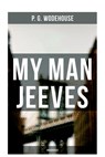 My Man Jeeves (Unabridged) - P. G. Wodehouse - 9788027279708