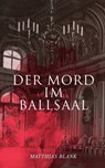 Der Mord im Ballsaal - Matthias Blank - 9788027301188