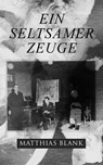 Ein seltsamer Zeuge - Matthias Blank - 9788027301195