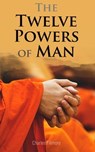 The Twelve Powers of Man - Charles Fillmore - 9788027304295