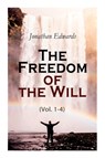 The Freedom of the Will (Vol. 1-4) - Jonathan Edwards - 9788027305308