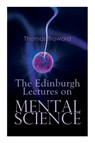The Edinburgh Lectures on Mental Science - Thomas Troward - 9788027306633