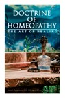 Doctrine of Homeopathy - The Art of Healing - Samuel Hahnemann ; John Ellis ; J G Millingen - 9788027308422