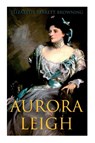 Aurora Leigh - Elizabeth Barrett Browning - 9788027308774