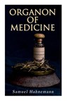Organon of Medicine - Samuel Hahnemann ; William Boericke - 9788027308811