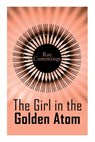 The Girl in the Golden Atom - Ray Cummings - 9788027309764