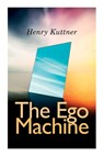 The Ego Machine - Henry Kuttner - 9788027309801