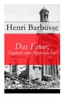 Das Feuer - Henri Barbusse ; Leo Von Meyenburg - 9788027316076