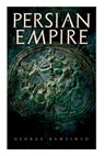 Persian Empire - George Rawlinson - 9788027331789