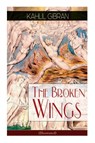 The Broken Wings (Illustrated) - Kahlil Gibran - 9788027332366