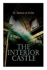 The Interior Castle - St Teresa of Avila ; Benedict Zimmerman - 9788027333479