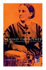 Behind the Scenes: Thirty Years a Slave and Four Years in the White House - Elizabeth Keckley - 9788027334001