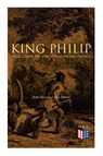 King Philip: War Chief of the Wampanoag People - John Stevens Cabot Abbott - 9788027334247