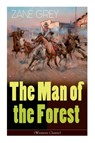 The Man of the Forest (Western Classic) - Zane Grey - 9788027335558
