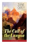 The Call of the Canyon (Unabridged) - Zane Grey - 9788027335589