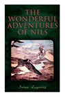 The Wonderful Adventures of Nils - Selma Lagerloef ; Velma Swanston Howard - 9788027340279