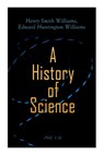 A History of Science (Vol. 1-5) - Henry Smith Williams ; Edward Huntington Williams - 9788027341689
