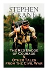 The Red Badge of Courage & Other Tales from the Civil War - Stephen Crane - 9788027341788