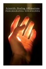 Scientific Healing Affirmations - Paramahansa Yogananda - 9788027342846