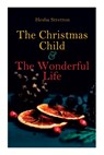 The Christmas Child & The Wonderful Life - Hesba Stretton - 9788027343317