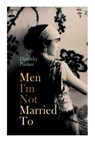 Men I'm Not Married to - Dorothy Parker - 9788027343393