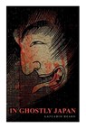 In Ghostly Japan - Lafcadio Hearn - 9788027343607