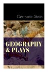 Geography & Plays - Gertrude Stein - 9788027344352