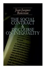 The Social Contract & Discourse on Inequality: Including Discourse on the Arts and Sciences & a Discourse on Political Economy - Jean-Jacques Rousseau - 9788027344857